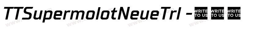 TTSupermolotNeueTrl 字体转换